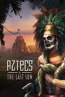 Aztecs The Last Sun Aztecs The Last Sun
